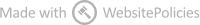 Made with WebsitePolicies